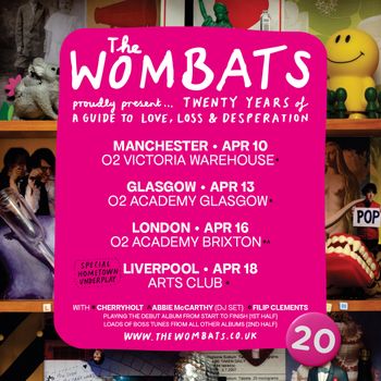 The Wombats proudly present... Twenty Years of A Guide to Love, Loss & Desperation The Wombats at O2 Victoria Warehouse on 10 April 2027 gig poster
