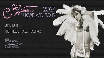 Suki Waterhouse - The Loveland Tour Suki Waterhouse, Ruby Roberts, Nerve Etta at The Piece Hall on 13 June 2027 gig poster