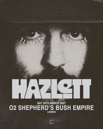HAZLETT at O2 Shepherd's Bush Empire on 20 March 2027 gig poster
