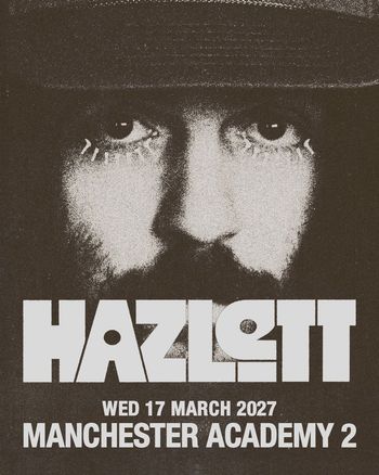 HAZLETT at Manchester Academy 2 on 17 March 2027 gig poster