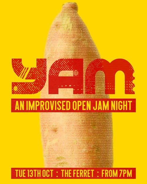 YAM - An Improvised Open Jam Night YAM at The Ferret on 13 October 2026 gig poster