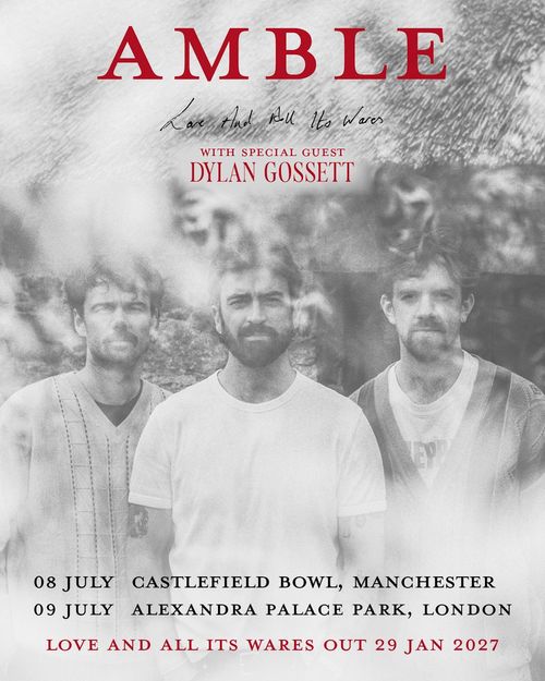 AMBLE Love And All Its Wares Amble, Dylan Gossett july 2027 tour poster