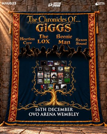 The Chronicles Of... GIGGS Heartless Crew, The LOX, Saxon Sound, Giggs, Beenie Man at OVO Arena Wembley on 16 December 2026 gig poster