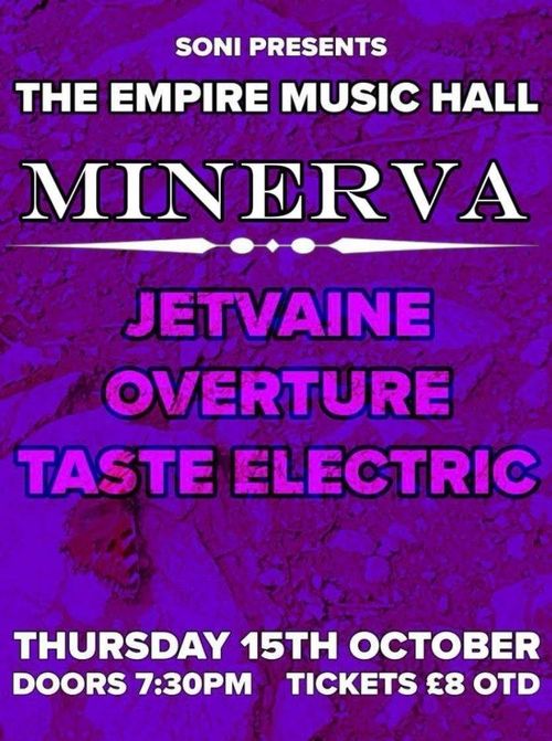 MINERVA JETVAINE, TASTE ELECTRIC, Overture at The Empire Music Hall on 15 October 2026 gig poster