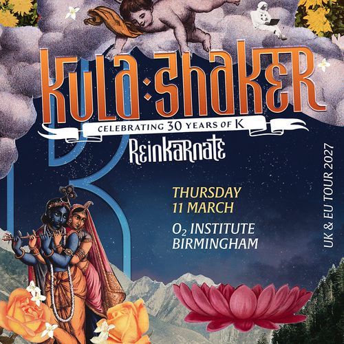 Kula:shaker - Celebrating 30 Years of K - Reinkarnate Kula Shaker at O2 Institute on 11 March 2027 gig poster