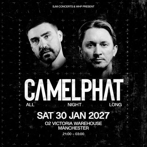 CAMELPHAT - ALL NIGHT LONG CamelPhat at O2 VICTORIA WAREHOUSE on 30 January 2027 gig poster