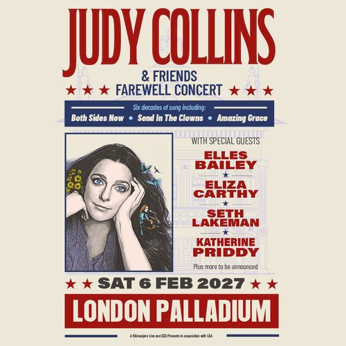 JUDY COLLINS & Friends Farewell Concert Seth Lakeman, Katherine Priddy, Eliza Carthy, Elles Bailey, Judy Collins at London Palladium on 6 February 2027 gig poster