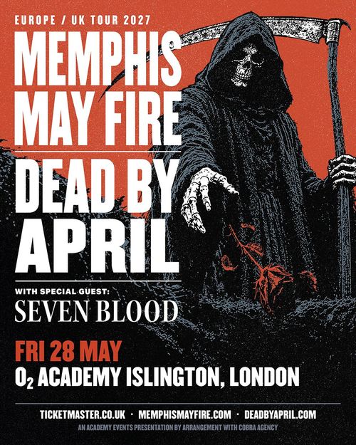 MEMPHIS MAY FIRE DEAD BY APRIL Seven Blood, Memphis May Fire, Dead by April at O2 ACADEMY ISLINGTON on 28 May 2027 gig poster