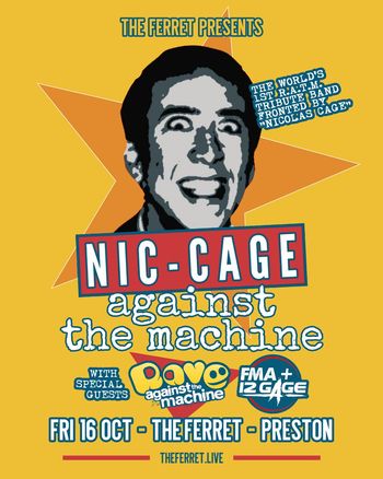 NIC-CAGE against the machine Dove against the machine, FMA + 12 Gage at The Ferret on 16 October 2026 gig poster