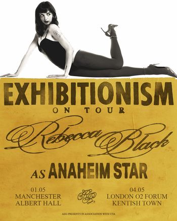EXHIBITIONISM ON TOUR Rebecca Black as ANAHEIM STAR Rebecca Black may 2027 tour poster