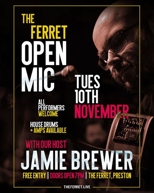 THE FERRET OPEN MIC jamie brewer. at The Ferret on 10 November 2026 gig poster