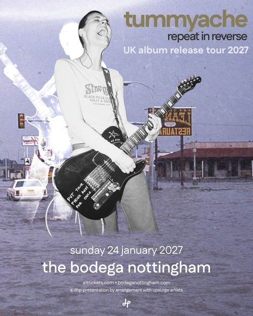 tummyache repeat in reverse UK album release tour 2027 Tummyache at the bodega on 24 January 2027 gig poster