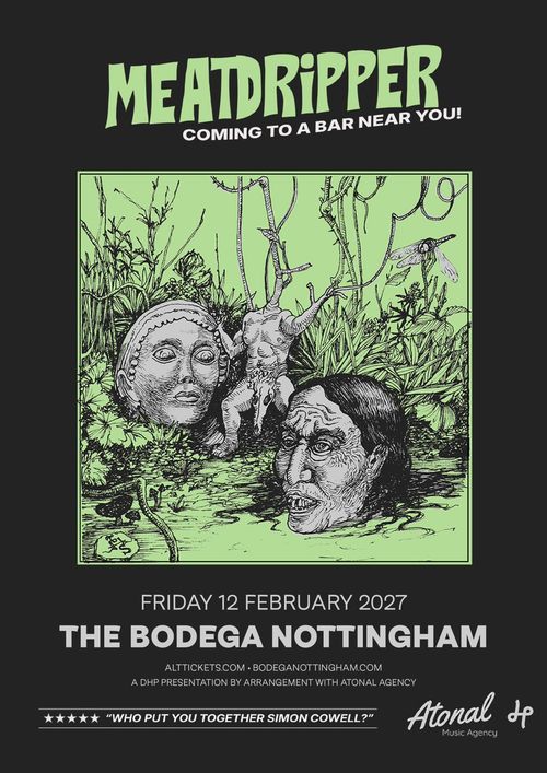 MEATDRIPPER at The Bodega on 12 February 2027 gig poster