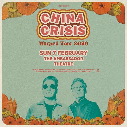 CHINA CRISIS Warped Tour 2026 China Crisis at The Ambassador Theatre on 7 February 2027 gig poster