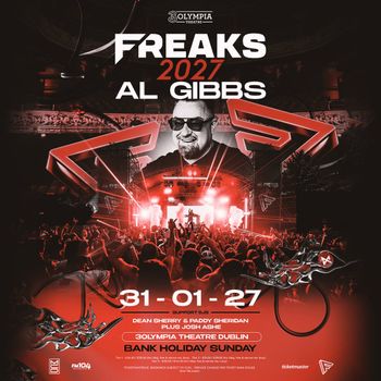 FREAKS 2027 AL GIBBS Al Gibbs, Paddy Sheridan, Josh Ashe, Dean Sherry at Olympia Theatre on 31 January 2027 gig poster