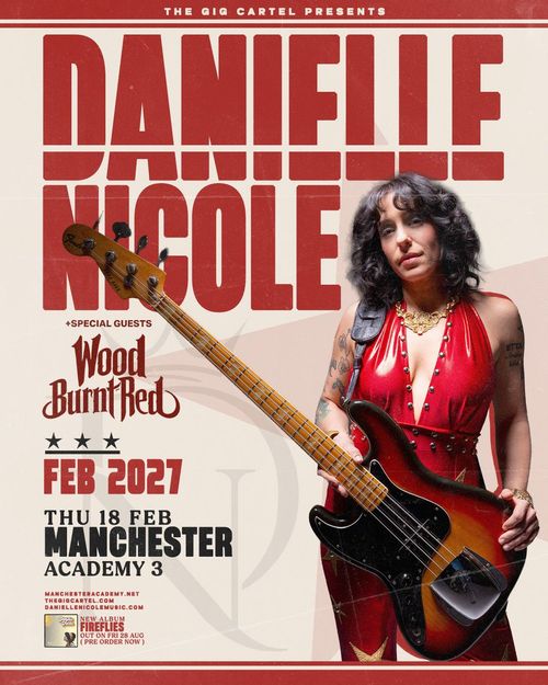 DANIELLE NICOLE Wood Burnt Red at Academy 3 on 18 February 2027 gig poster