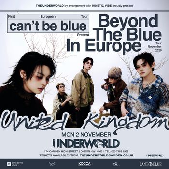can't be blue - Beyond The Blue In Europe Tour can’t be blue at The Underworld on 2 November 2026 gig poster