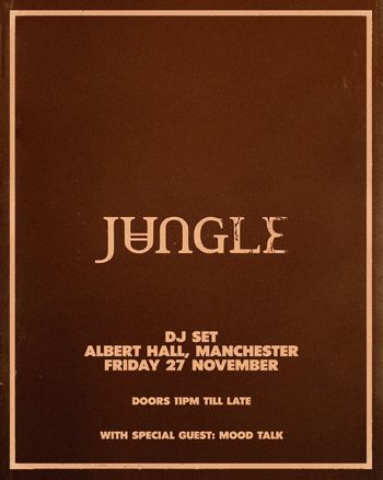 JUNGLE Mood Talk at Albert Hall on 27 November 2026 gig poster