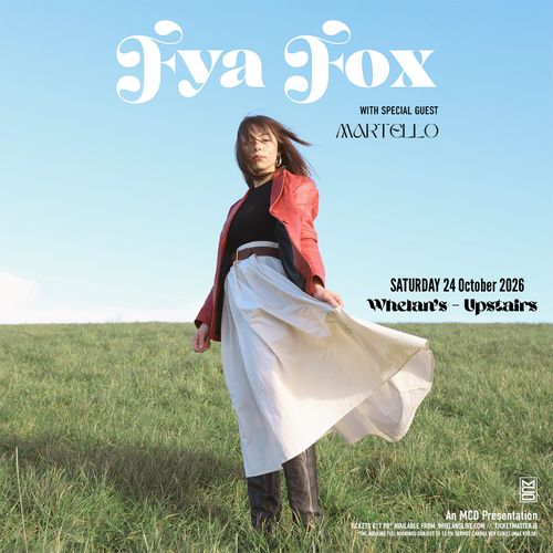 Fya Fox with special guest Martello FYA FOX, Martello at Whelan's on 24 October 2026 gig poster