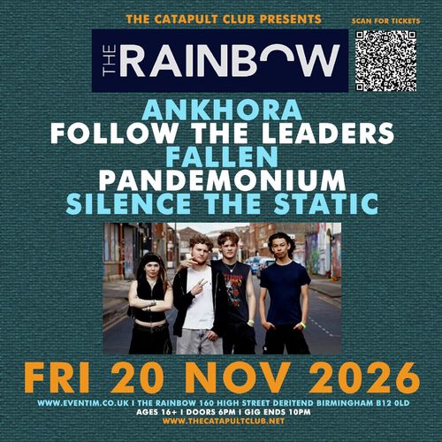ANKHORA Pandemonium, SILENCE THE STATIC, Follow the Leaders, Fallen at The Rainbow on 20 November 2026 gig poster