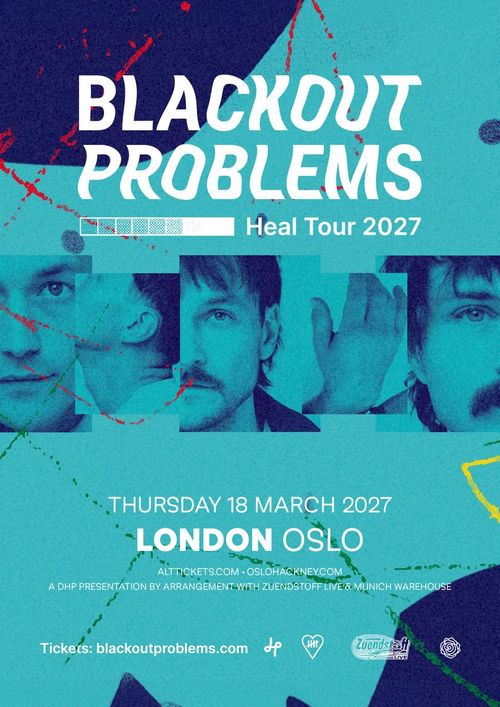 BLACKOUT PROBLEMS Heal Tour 2027 Blackout Problems at OSLO on 18 March 2027 gig poster