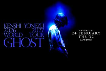 KENSHI YONEZU 2026-2027 WORLD TOUR GHOST 米津玄師 at The O2 on 24 February 2027 gig poster