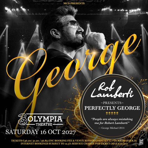 Rob Lamberti - Perfectly George Rob Lamberti at 3Olympia Theatre on 16 October 2027 gig poster