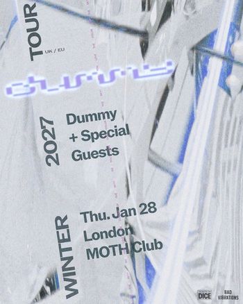 Dummy + Special Guests Dummy at MOTH Club on 28 January 2027 gig poster