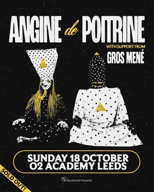 ANGINE de POITRINE with support from GROS MENÉ Gros Mené, Angine de Poitrine at O2 Academy Leeds on 18 October 2026 gig poster