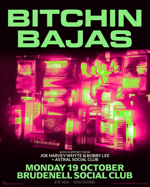 BITCHIN BAJAS Joe Harvey-Whyte & Bobby Lee, Astral Social Club at Brudenell Social Club on 19 October 2026 gig poster