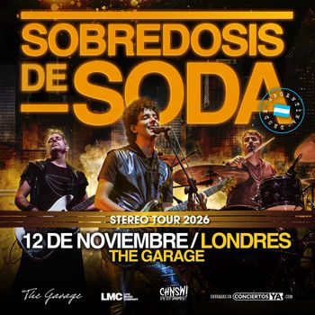 SOBREDOSIS DE SODA - STEREO TOUR 2026 Sobredosis de Soda at The Garage on 12 November 2026 gig poster