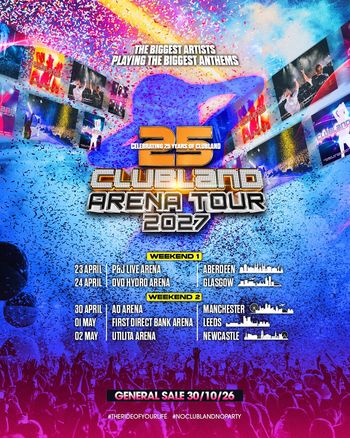 25 Clubland Arena Tour 2027 Clubland Arena Tour at OVO Hydro Arena on 24 April 2027 gig poster