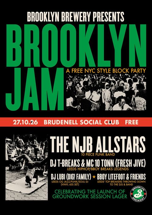 BROOKLYN JAM THE NJB ALLSTARS, DJ LUBI (DIGI FAMILY), BBoy LITEFOOT & FRIENDS, DJ T-BREAKS & MC 10 TONN at Brudenell Social Club on 27 October 2026 gig poster