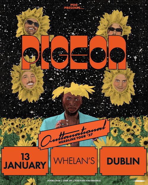 Pigeon - Outtananational Headline Tour '27 Pigeon at Whelan's on 13 January 2027 gig poster