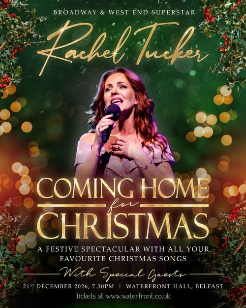 Rachel Tucker - Coming Home for Christmas Rachel Tucker at Waterfront Hall on 21 December 2026 gig poster