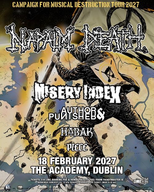 NAPALM DEATH Misery Index, Author & Punisher, Habak, Piece at THE ACADEMY on 18 February 2027 gig poster