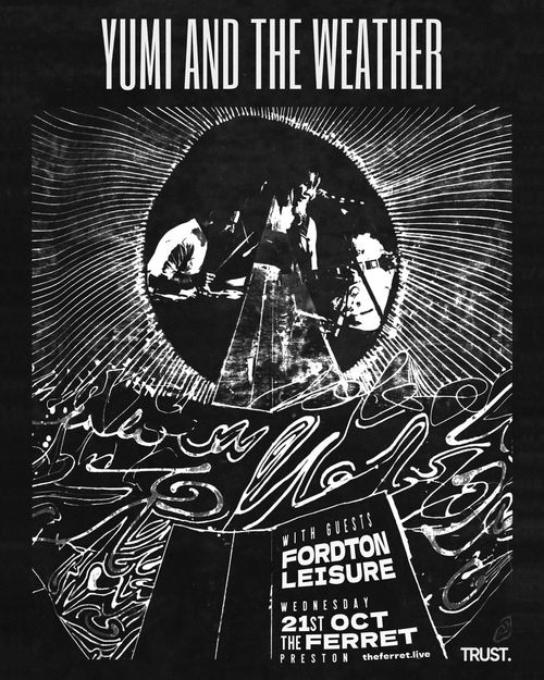 YUMI AND THE WEATHER FORDTON LEISURE at The Ferret on 21 October 2026 gig poster