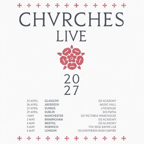 CHVRCHES LIVE 2027 CHVRCHES april 2027 to may 2027 tour poster