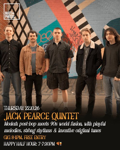 JACK PEARCE QUINTET at Matt and Phreds on 22 October 2026 gig poster