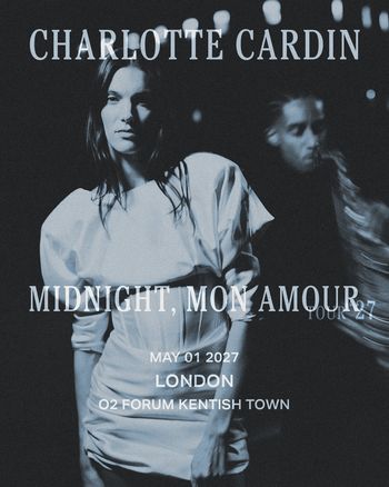CHARLOTTE CARDIN - MIDNIGHT, MON AMOUR TOUR 27 Charlotte Cardin at O2 Forum Kentish Town on 1 May 2027 gig poster