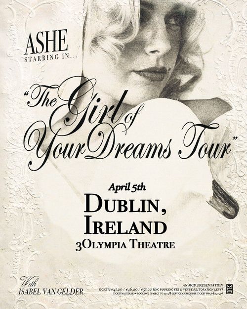 Ashe - The Girl of Your Dreams Tour Ashe, Isabel van Gelder at 3Olympia Theatre on 5 April 2027 gig poster