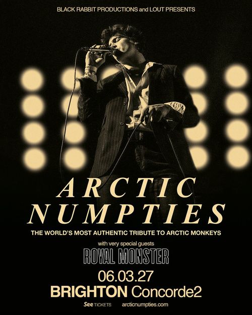 ARCTIC NUMPTIES Royal Monster at Concorde2 on 6 March 2027 gig poster