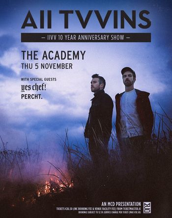 All Tvvins - IIVV 10 Year Anniversary Show Yes Chef!, Percht, All Tvvins at The Academy on 5 November 2026 gig poster