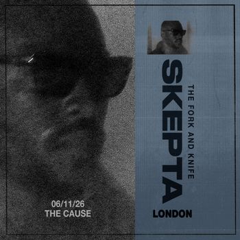 SKEPTA - THE FORK AND KNIFE Skepta at THE CAUSE on 6 November 2026 gig poster