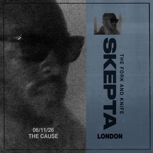 SKEPTA - THE FORK AND KNIFE Skepta at THE CAUSE on 6 November 2026 gig poster