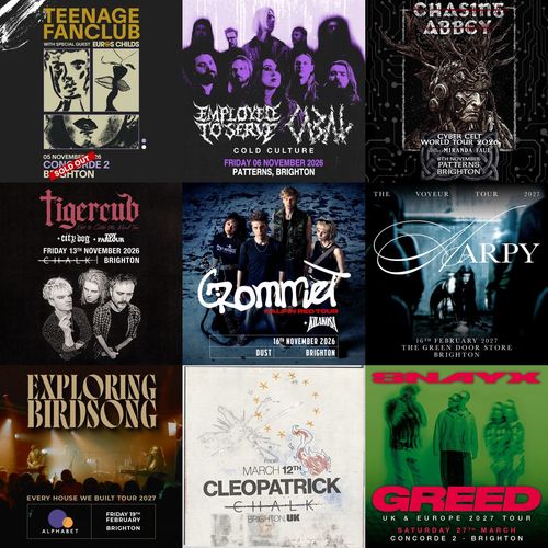 Live Music Shows 2026-2027 in Brighton Tigercub, Grommet, Miranda Faul, Euros Childs, Exploring Birdsong, SNAYX, cleopatrick, Chasing Abbey, Teenage Fanclub, Employed to Serve, City Dog, XIIAKOSA, Top Parlour, Vile Creature, Greed, Harpy november 2026 to march 2027 tour poster