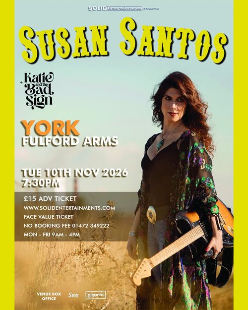 SUSAN SANTOS + Katie and the Bad Sign Katie and the Bad Sign, Susan Santos at Fulford Arms on 10 November 2026 gig poster