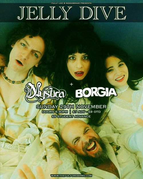 JELLY DIVE Mystica, Borgia at The Fulford Arms on 29 November 2026 gig poster