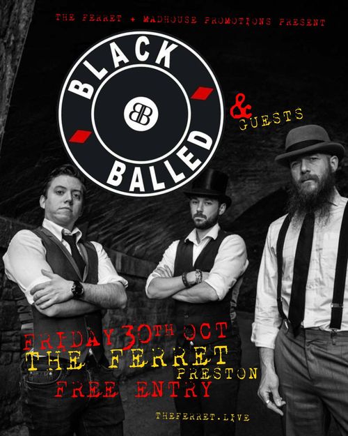 BLACKBALLED & Guests Blackballed at THE FERRET on 30 October 2026 gig poster