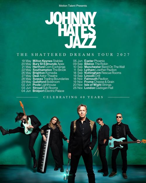 Johnny Hates Jazz - The Shattered Dreams Tour 2027 Johnny Hates Jazz may 2027 to november 2027 tour poster